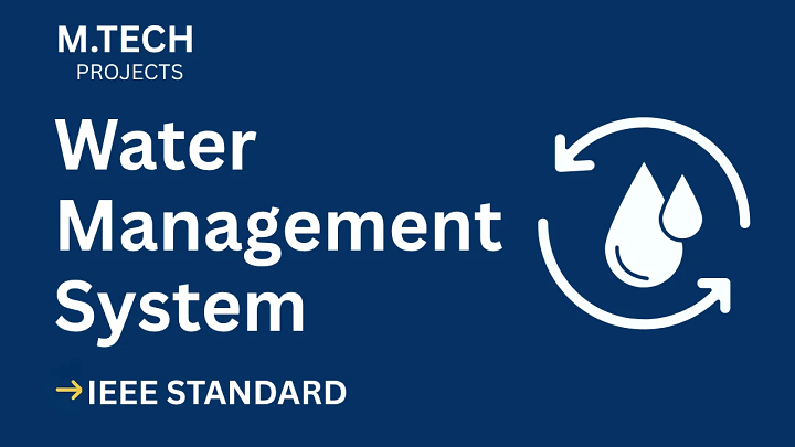 Water Management System – M.Tech Project Report with IEEE Standard Format blog cover image