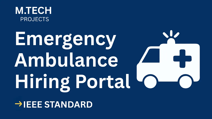 Emergency Ambulance Hiring Portal – M.Tech Project Report with IEEE Standard Format blog cover image