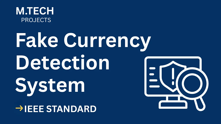 Fake Currency Detection – M.Tech Project Report with IEEE Standard Format blog cover image