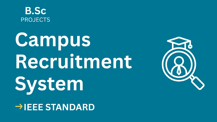 Campus Recruitment – B.Sc Project Report with IEEE Standard Format blog cover image