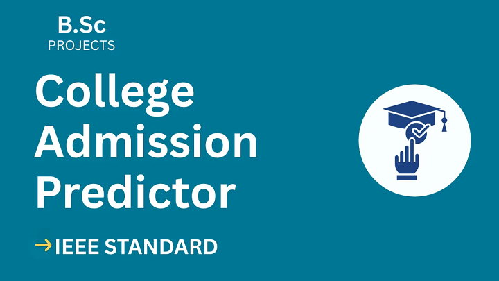 College Admission Predictor – B.Sc Project Report with IEEE Standard Format blog cover image