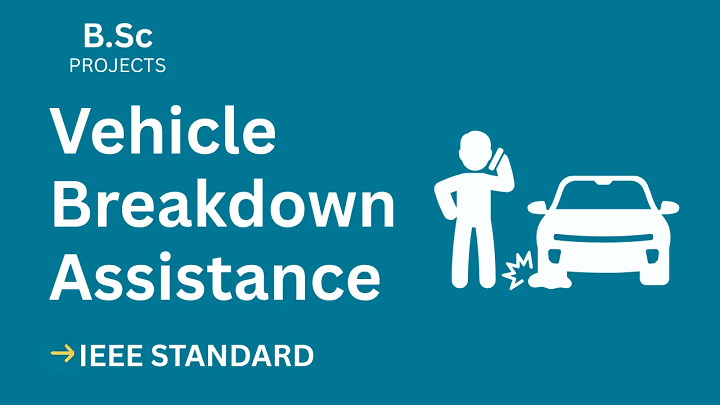 Vehicle Breakdown Assistance – B.Sc Project Report with IEEE Standard Format blog cover image