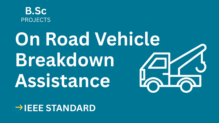On Road Vehicle Breakdown Assistance Finder – B.Sc Project Report with IEEE Standard Format blog cover image