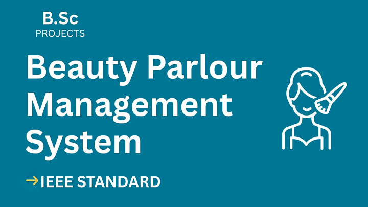 Beauty Parlour Management – B.Sc Project Report with IEEE Standard Format blog cover image