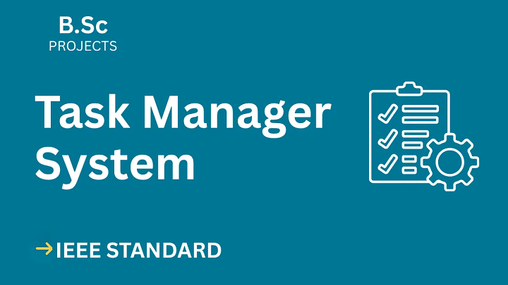 Task Manager – B.Sc Project Report with IEEE Standard Format blog cover image