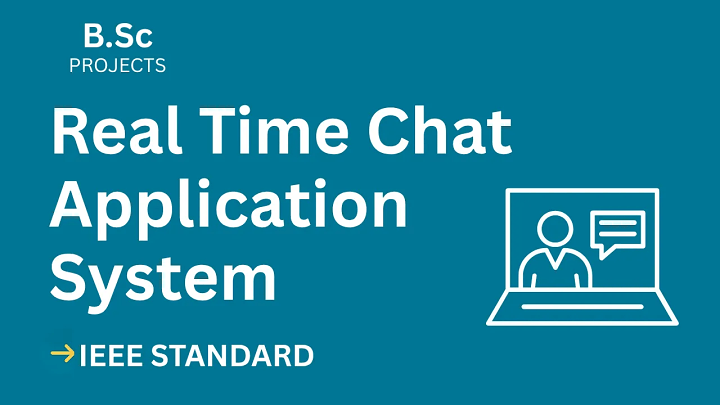 Real Time Chat Application – B.Sc Project Report with IEEE Standard Format blog cover image