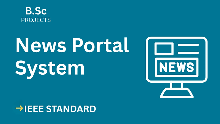 News Portal – B.Sc Project Report with IEEE Standard Format blog cover image