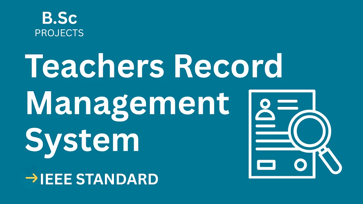 Teachers Record Management System – B.Sc Project Report with IEEE Standard Format blog cover image