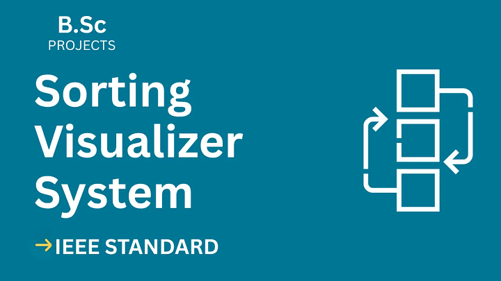 Sorting Visualizer – B.Sc Project Report with IEEE Standard Format blog cover image