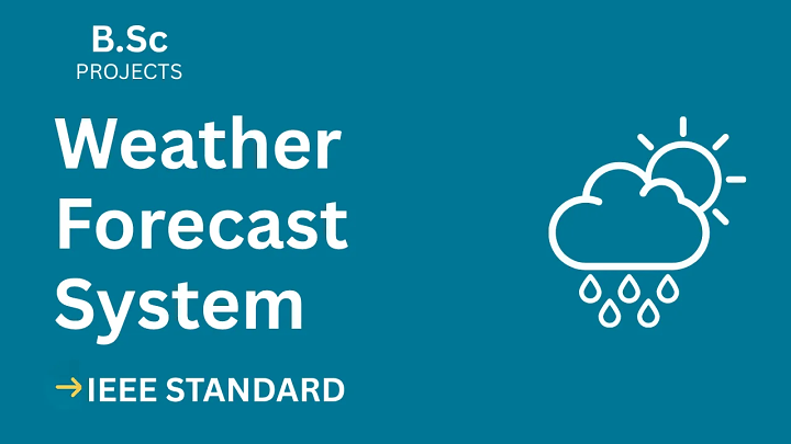Weather Forecast – B.Sc Project Report with IEEE Standard Format blog cover image