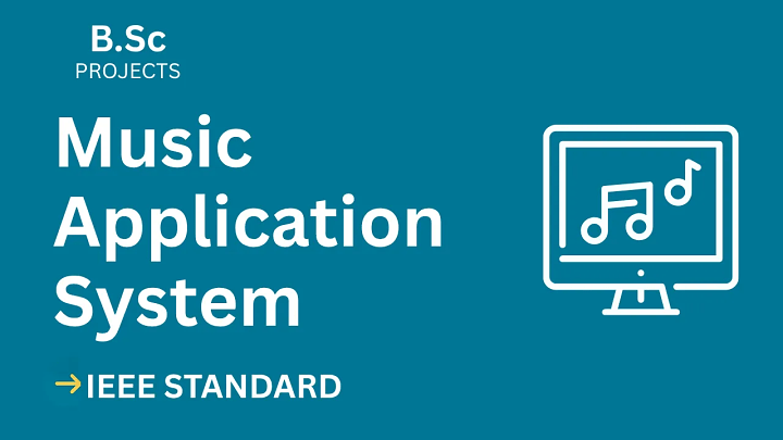 Music Application – B.Sc Project Report with IEEE Standard Format blog cover image