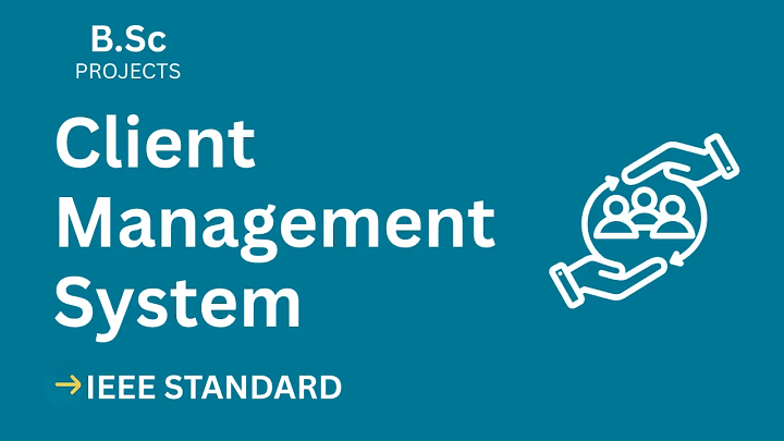Client Management System – B.Sc Project Report with IEEE Standard Format blog cover image