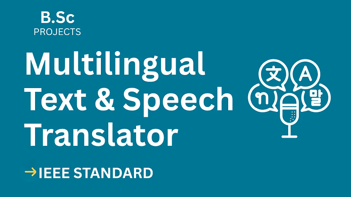 Multilingual Text and Speech Translator – B.Sc Project Report with IEEE Standard Format blog cover image