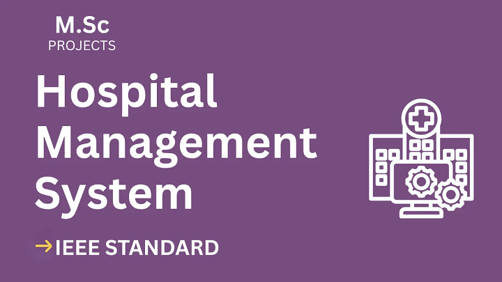 Hospital Management – M.Sc Project Report with IEEE Standard Format blog cover image