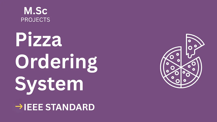 Pizza Ordering System – M.Sc Project Report with IEEE Standard Format blog cover image