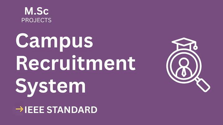 Campus Recruitment – M.Sc Project Report with IEEE Standard Format blog cover image