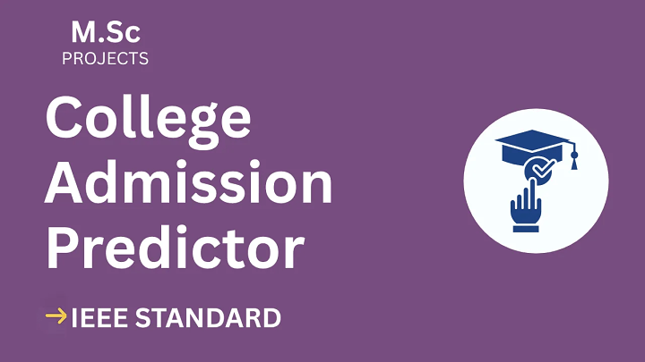 College Admission Predictor – M.Sc Project Report with IEEE Standard Format blog cover image