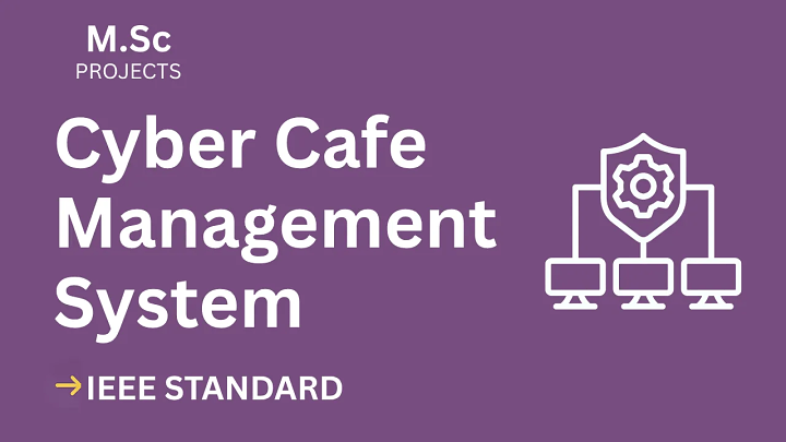 Cyber Cafe Management – M.Sc Project Report with IEEE Standard Format blog cover image
