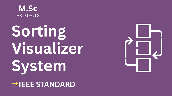 Sorting Visualizer – M.Sc Project Report with IEEE Standard Format