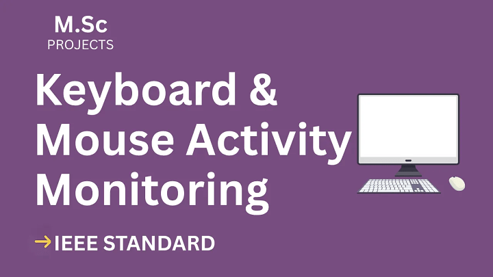 Keylogger - Keyboard &amp; Mouse Activity Monitoring – M.Sc Project Report with IEEE Standard Format blog cover image