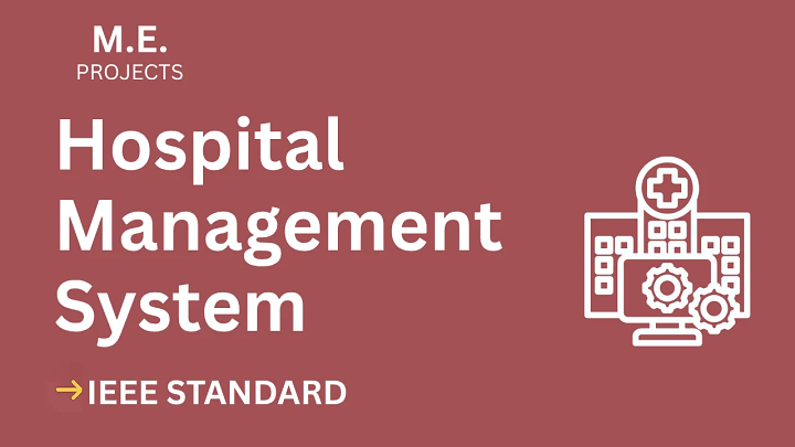 Hospital Management – ME Project Report with IEEE Standard Format blog cover image