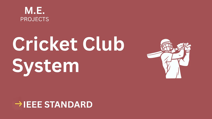 Cricket Club System – ME Project Report with IEEE Standard Format blog cover image