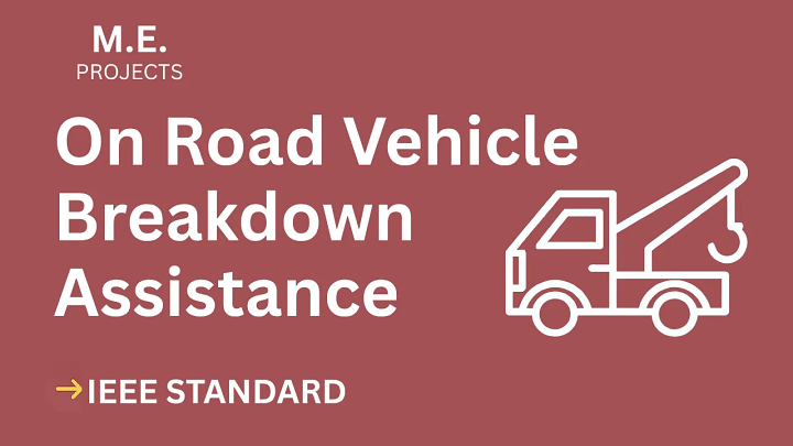 On Road Vehicle Breakdown Assistance Finder – ME Project Report with IEEE Standard Format blog cover image