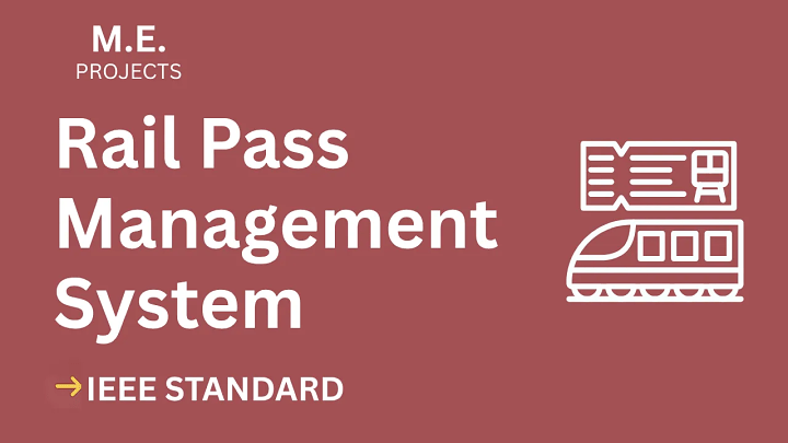 Rail Pass Management System – ME Project Report with IEEE Standard Format blog cover image