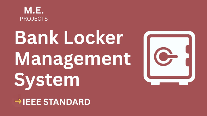 Bank Locker Management System – ME Project Report with IEEE Standard Format blog cover image