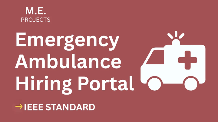 Emergency Ambulance Hiring Portal – ME Project Report with IEEE Standard Format blog cover image