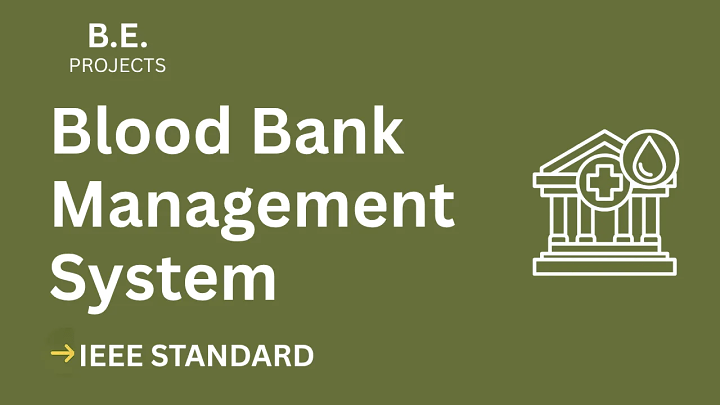 Blood Bank Management – BE Project Report with IEEE Standard Format blog cover image