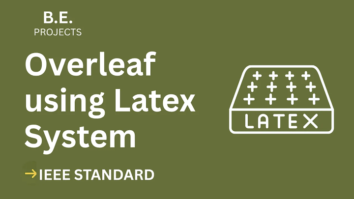 Overleaf using Latex – BE Project Report with IEEE Standard Format blog cover image