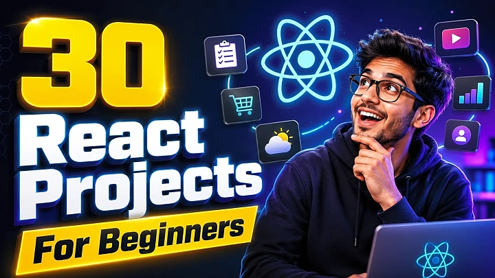 30 React Projects for Beginners with Source Code, Ideas &amp; Final-Year Tips blog cover image